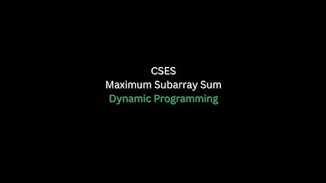 CSES | Sorting and Searching | Maximum Subarray Sum