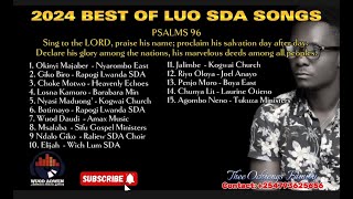 2024 BEST OF LUO SDA SONGS/LATEST LUO SDA SONGS/WUOD ADWEN/254793625656