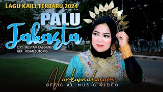 NURKUMALASARI - PALU JAKARTA Cipt. Rustam Lasoani || Lagu Kaili Terbaru ||  