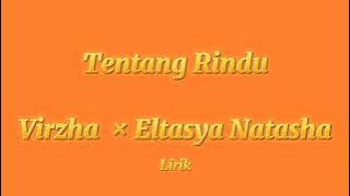 Tentang Rindu - Virzha × Eltasya Natasha | Lyrics