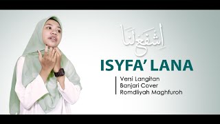 Isyfa' Lana | Versi Langitan | Banjari Cover | Romdliyah Maghfuroh