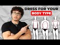 How To Dress For Your Body Type (Increase Your Attractiveness)