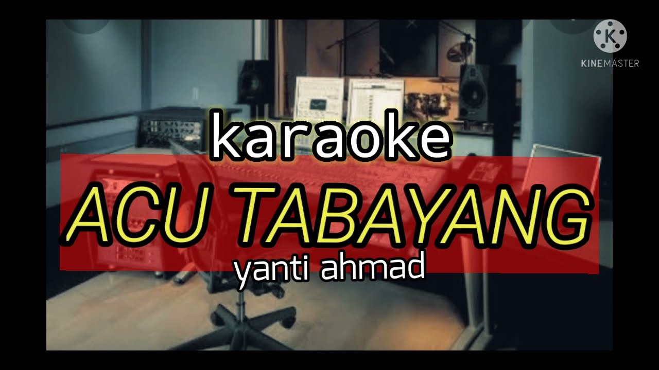 KAROKE_ ACU TABAYANG_ YANTI AHMAD