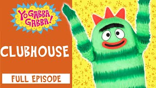 clubhouse yo gabba gabba full episode yo gabba gabba wildbrain