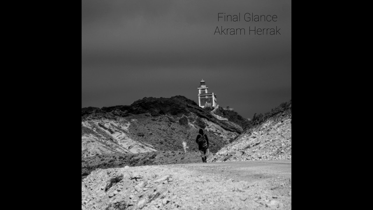 Akram Herrak - Final Glance (Original Song)