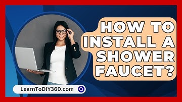 How To Install A Shower Faucet? - LearnToDIY360.com