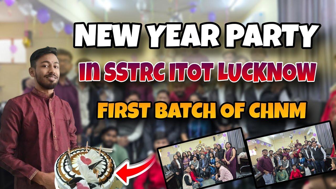New Year Celebration Party 🎉 | CHNM Trade | SSTRC ITOT Aliganj Lucknow | First Vlog