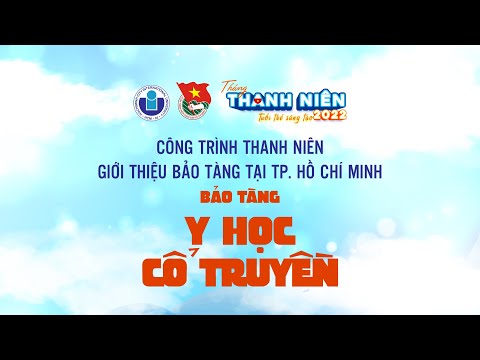 Video BẢO TÀNG Y HỌC CỔ TRUYỀN | GIỚI THIỆU BẢO TÀNG TẠI TP. - youtube