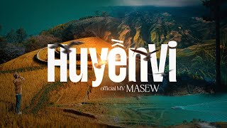 HUYỀN VI - MASEW | OFFICIAL MUSIC VIDEO