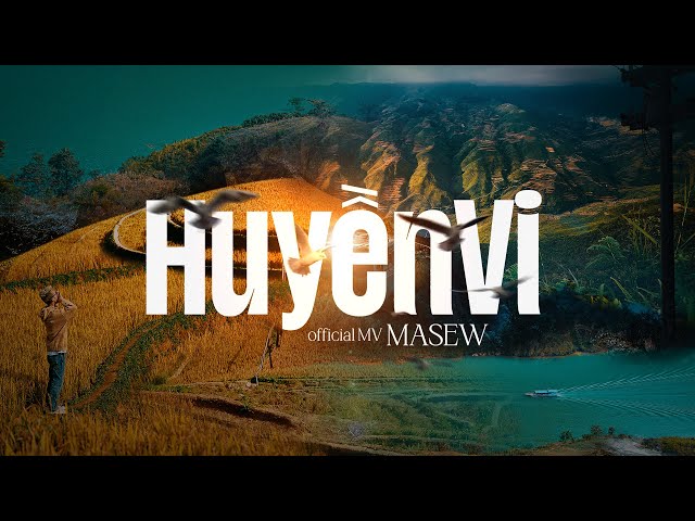 HUYỀN VI - MASEW | OFFICIAL MUSIC VIDEO class=