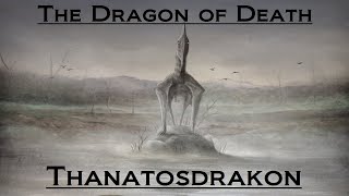 Prehistoric Breakdown: Thanatosdrakon
