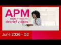 APM Pre-June 2026 Mock Debrief - Q2