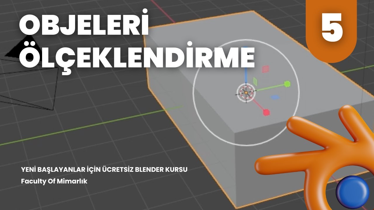 Objeleri Ölçeklendirme - Yeni başlayanlar için ücretsiz blender kursu