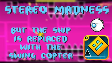 Stereo Madness but the ship is replaced with the swing copter