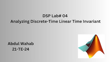 DSP lab#04 Analyzing Discrete-Time Linear Time Invariant