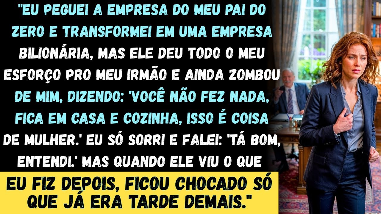 Meu pai roubou meu império, deu pro meu irmão e ainda me chamou de inútil! O que eu fiz depois...