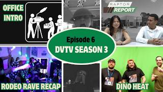 DVTV Season 3 | Episode 6