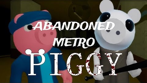 Piggy: Build Mode (Chapter 7: Abandoned Metro)