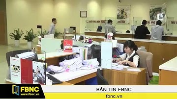 FBNC - Nâng chỉ tiêu tăng trưởng tín dụng cho hàng loạt ngân hàng