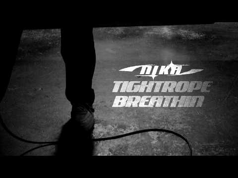 NIKA - Tightrope Breathin [Official Music Video]