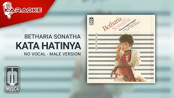 Betharia Sonatha - Kata Hatinya (Official Karaoke Video) | No Vocal - Male Version