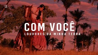 Com Você - Tangela Vieira - ( Louvores da Minha Terra ) chords