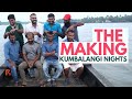 The making of kumbalangi nights  full