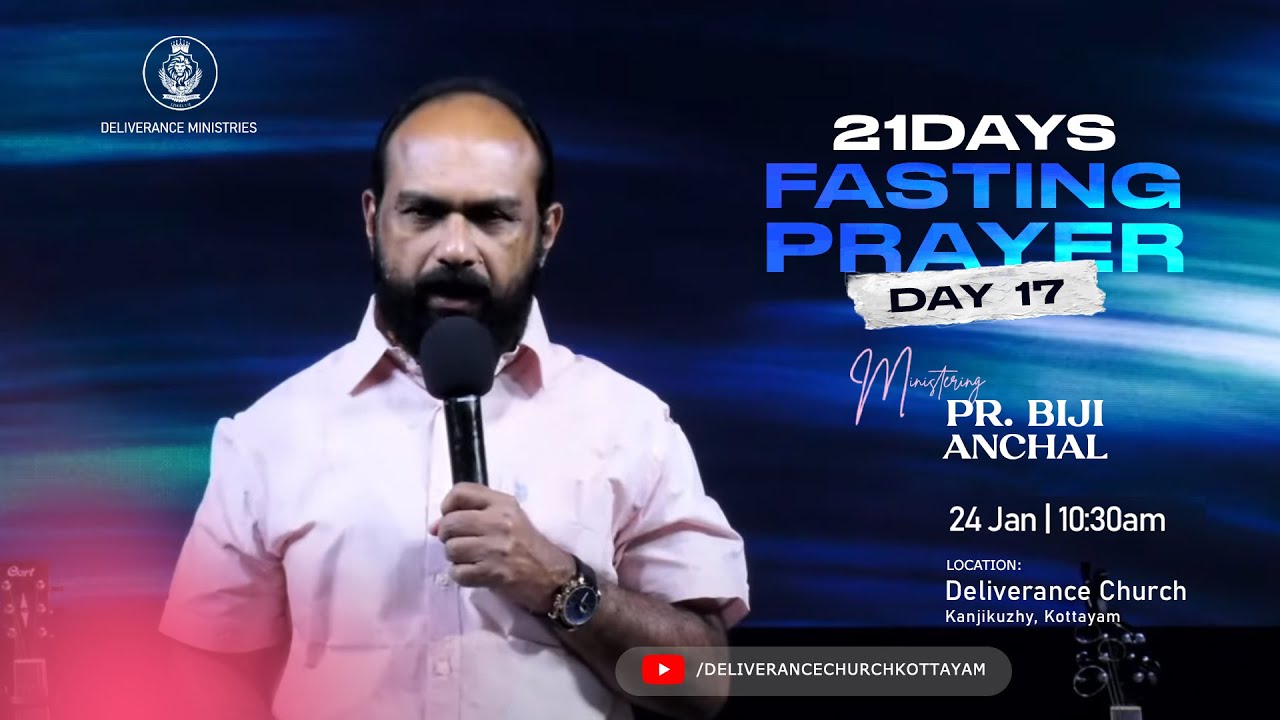 🔴🅻🅸🆅🅴 | 21 Days Fasting Prayer | 24 Jan | Day 17 | Pr. Biji Anchal Ministering