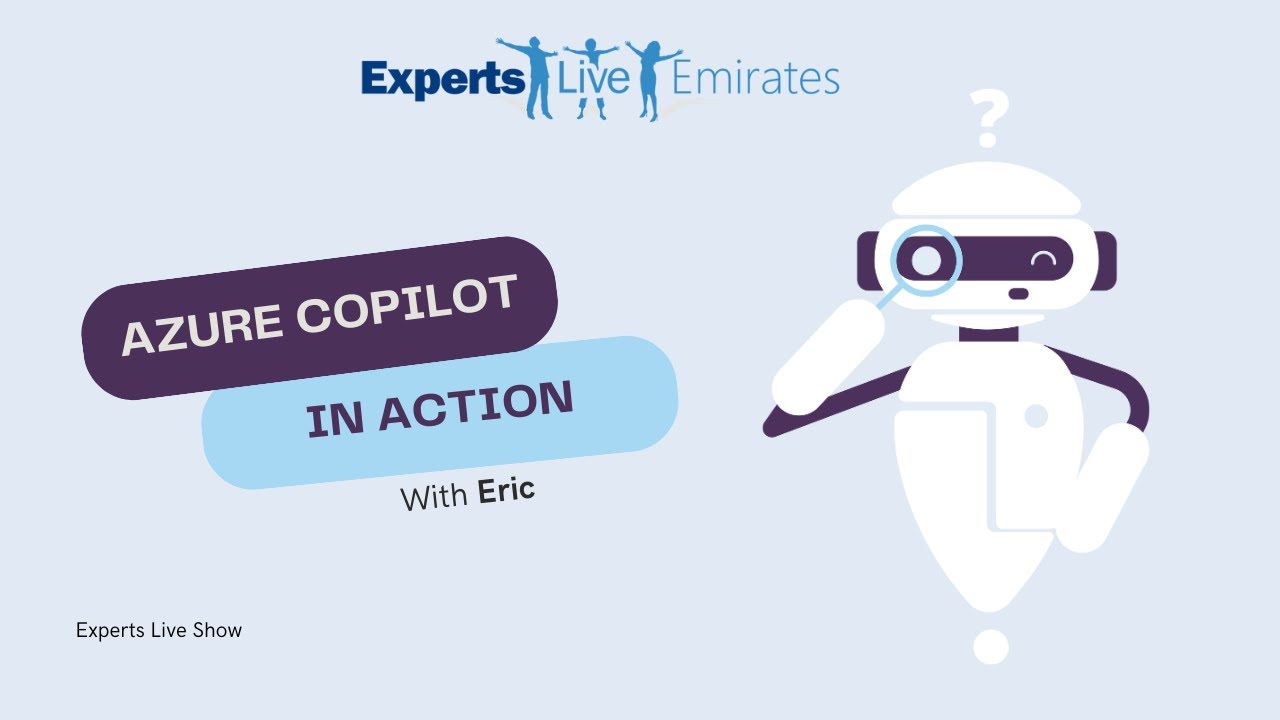 Experts Live Emirates Show - Azure Copilot in Action with Eric