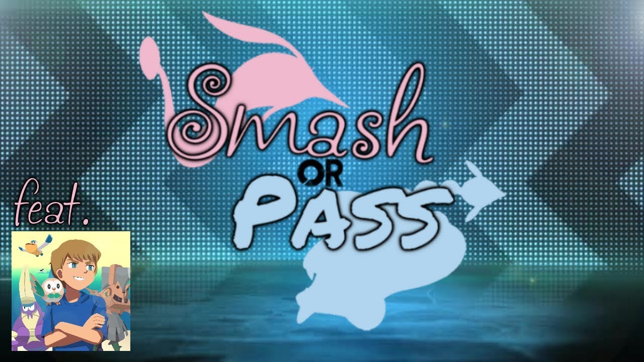 "Enter PokeMEN" - Smash Or Pass S1 Episode 03 w/ El Scizor