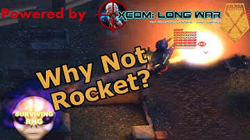 Why Not Rocket? | XCOM:EW- Impossible PermaDeath- MODDED Long War PETS- S3- 064