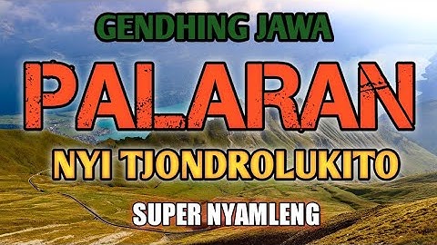 LAGU DAERAH ‼️GENDHING JAWA ANEKA PALARAN NYI TJONDROLUKITO PALING NYAMLENG • PALARAN PANGKUR 