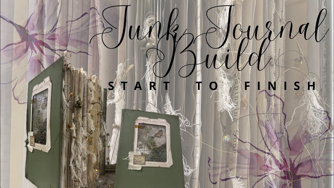 Junk Journal Build Start to Finish