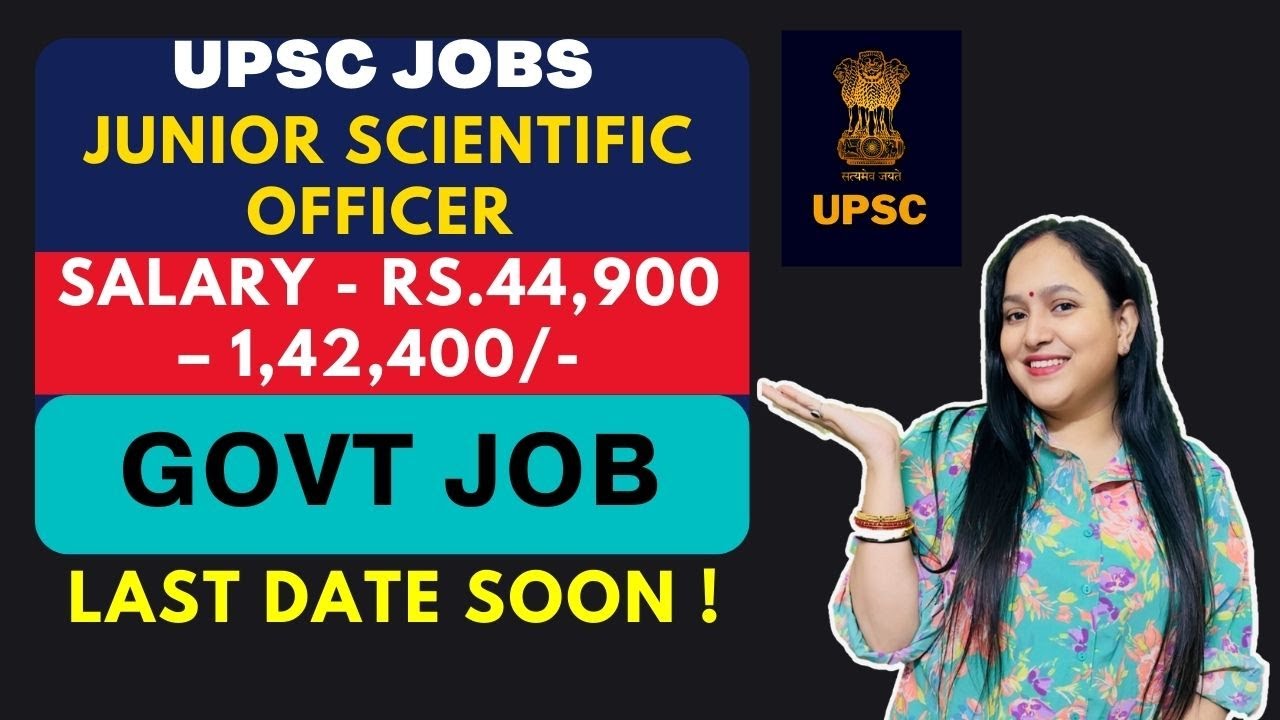 UPSC JOBS JUNIOR SCIENTIFIC OFFICER SALARY Rs 44 900 1 42 400 pcb-rank-file-assistant-scientist-junior-scientific-assistant