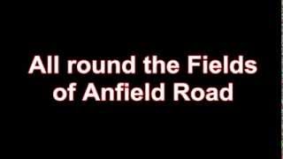 Liverpool F.C chants - Fields of anfield road