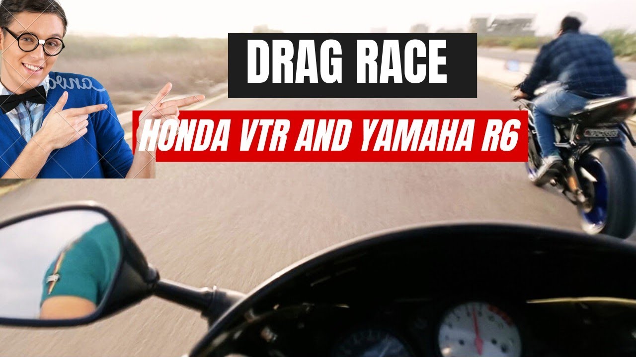 Drag Race between Honda VTR and Yamaha R6 | Friendly checkup | Beejaay ...