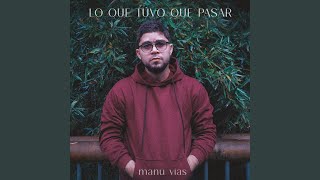 Video thumbnail of "Manu Vías - Lo que tuvo que pasar"