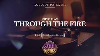 Through The Fire  Souloustics chill Jazz Ru0026b Cover