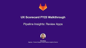 UX Scorecard, Pipeline Insights FY23: Review Apps
