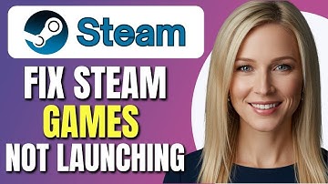 How To Fix Steam Games Not Launching or Opening in Windows | Steam Game Not Starting | Full Tutorial