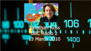 Jonathan Ross - BBC Radio 2 - 13 March 2010