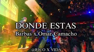 DONDE ESTAS - BARBAS X OMAR CAMACHO LETRA 