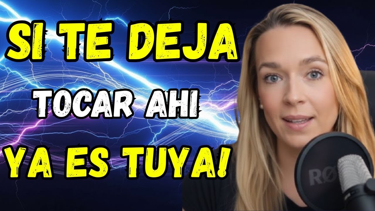 Si ella te deja tocarla ahí, ¡ya has ganado! (Psicología Femenina)