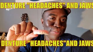 Dentures, Headaches and Pain