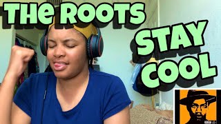 THE ROOTS “ STAY COOL “ REACTION