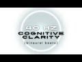 40 HZ Gamma Binaural Beats, Enhanced Cognitive Clarity, Frequency for Focus &amp; Concentration