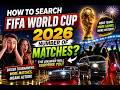 How to search FIFA world cup 2026 number of matches