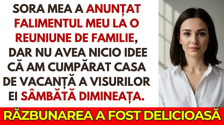 Sora Mea Le-A Spus Familiei Că Am Dat Faliment. A Doua Zi, I-Am Cumpărat Casa Visurilor.