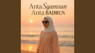 Download Lagu Anta Syamsun Anta Badrun MP3