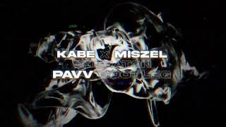 Video thumbnail of "Kabe x Miszel - Sheraton (pavv bootleg)"
